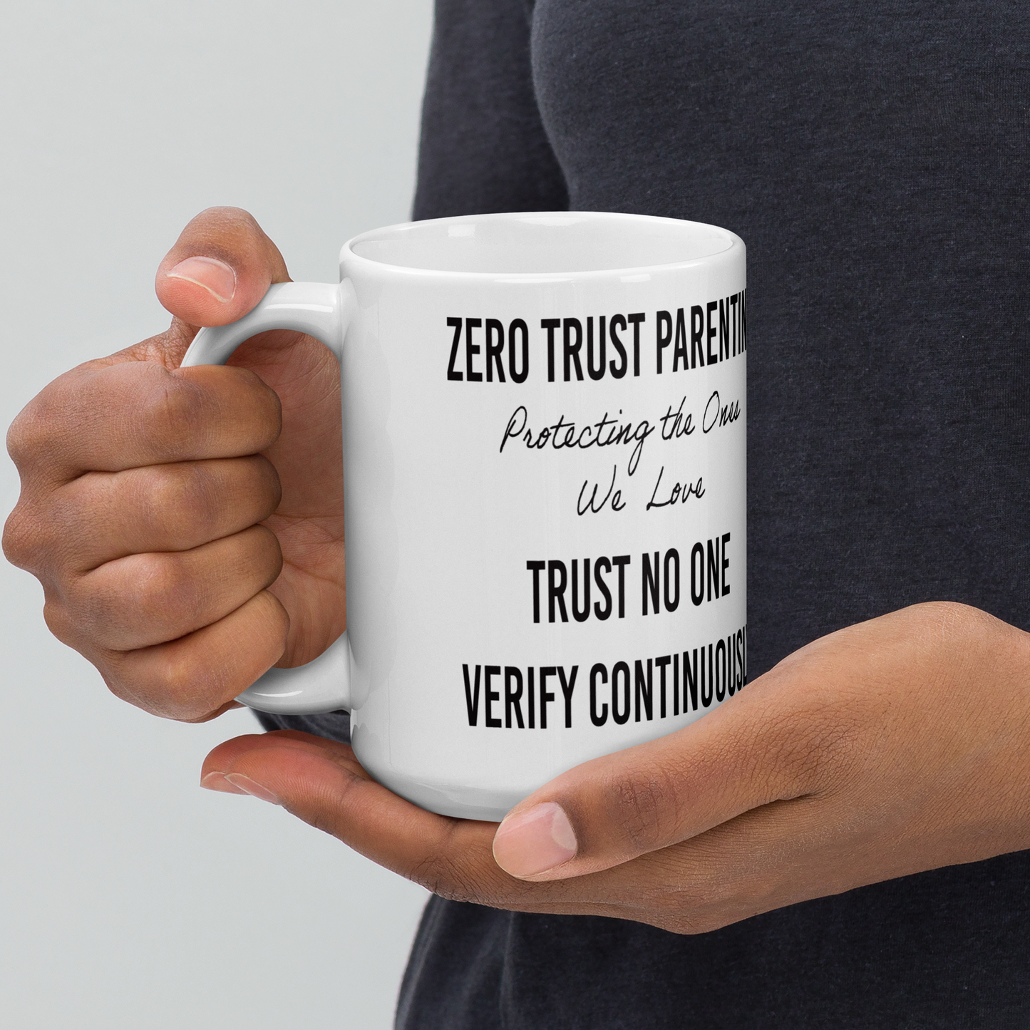 Zero Trust Parenting Mug - Cybersecurity professional Gift