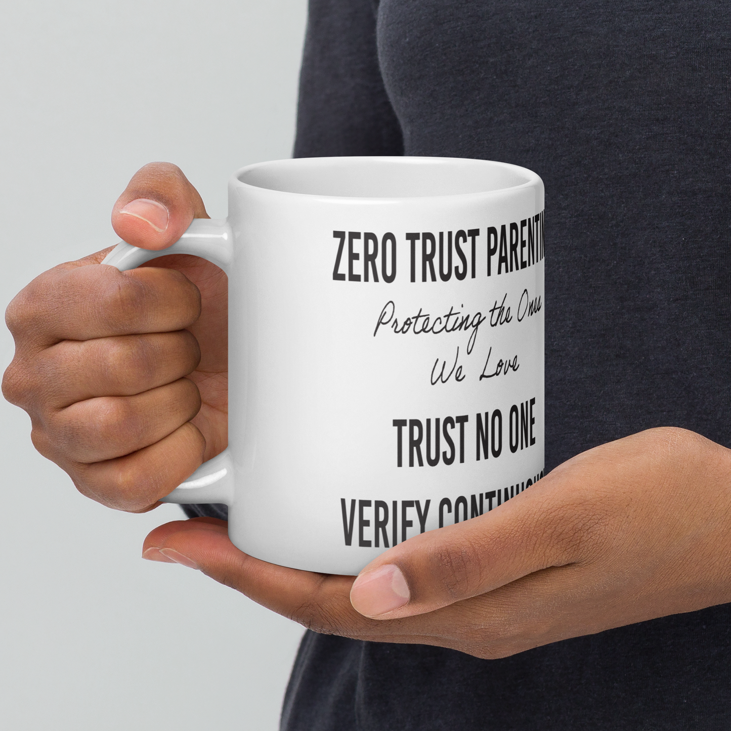 Zero Trust Parenting Mug - Cybersecurity professional Gift