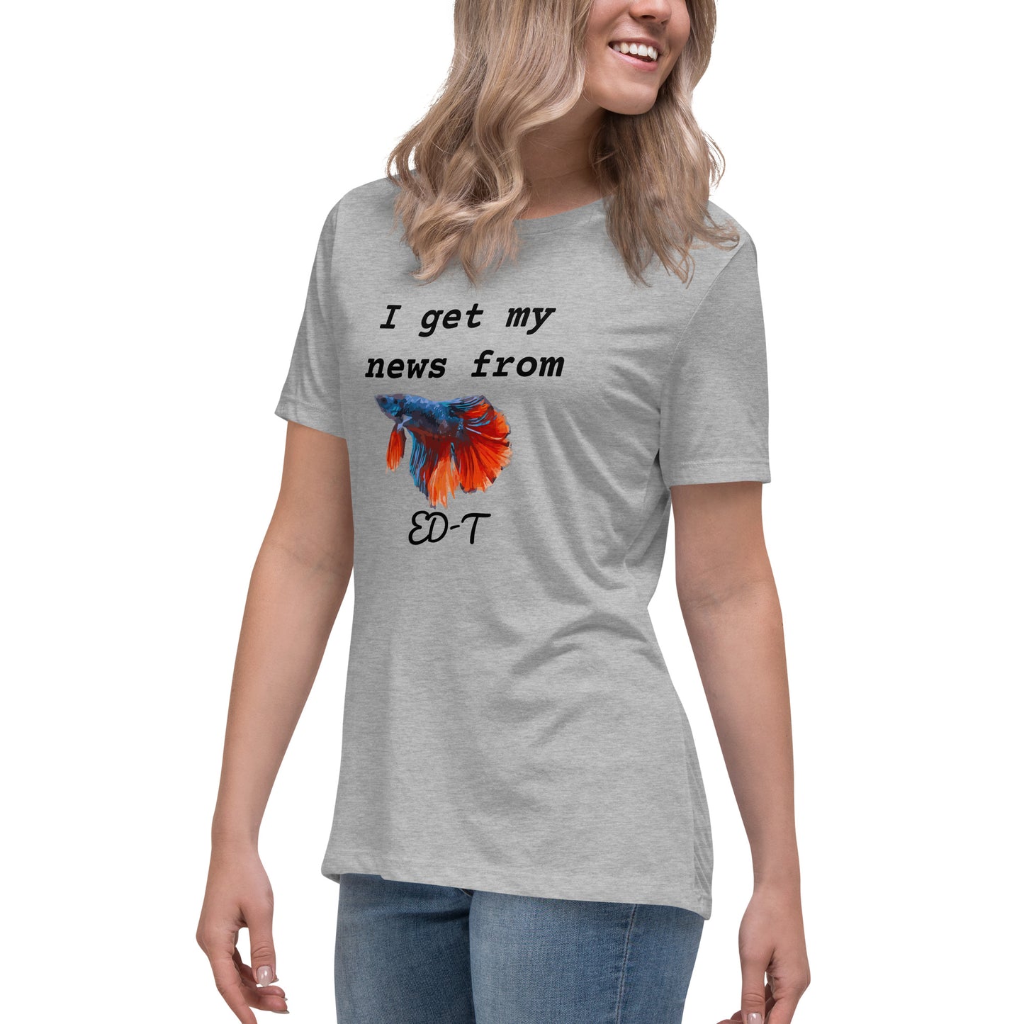 I get my news from ED-T the fish Women's T-Shirt