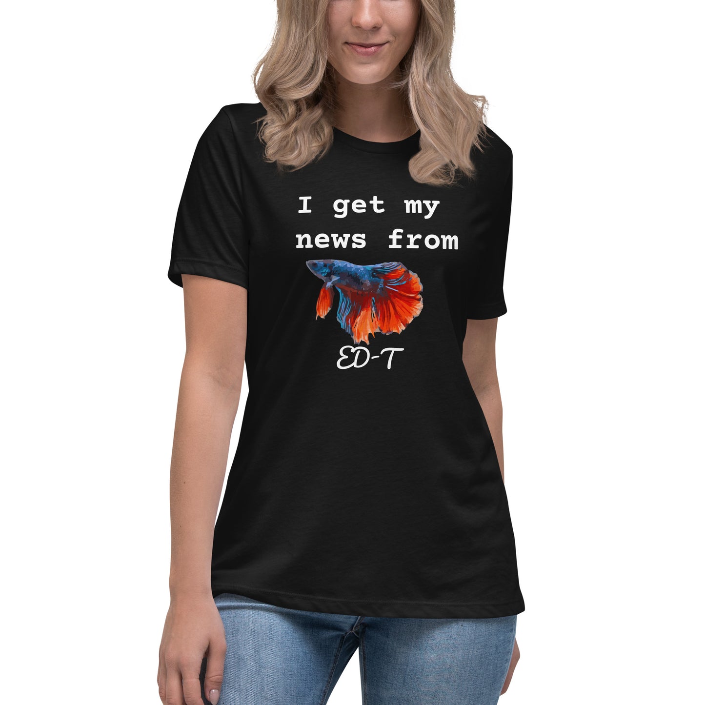 I get my news from ED-T Women's T-shirt