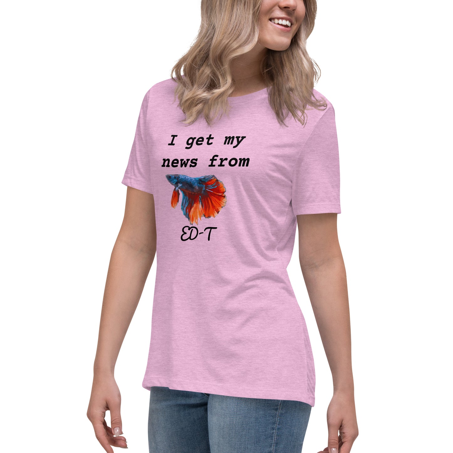 I get my news from ED-T the fish Women's T-Shirt