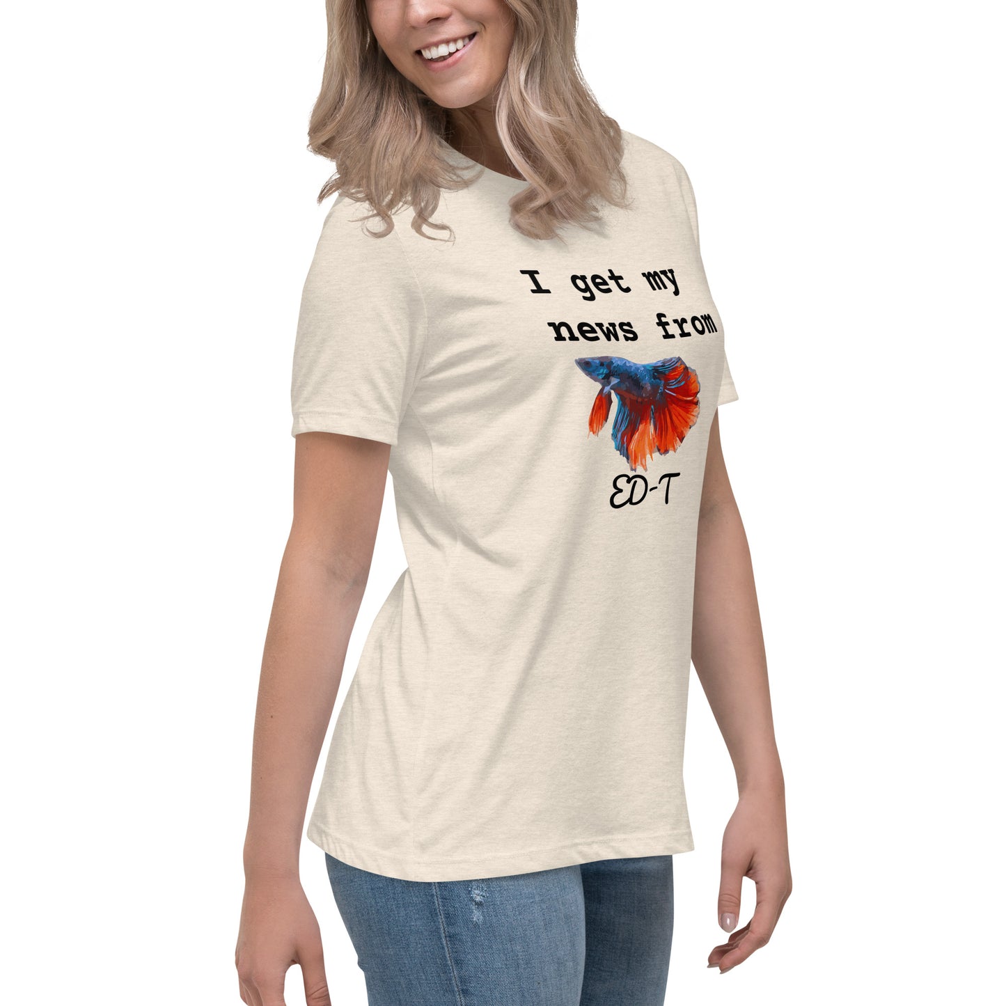 I get my news from ED-T the fish Women's T-Shirt