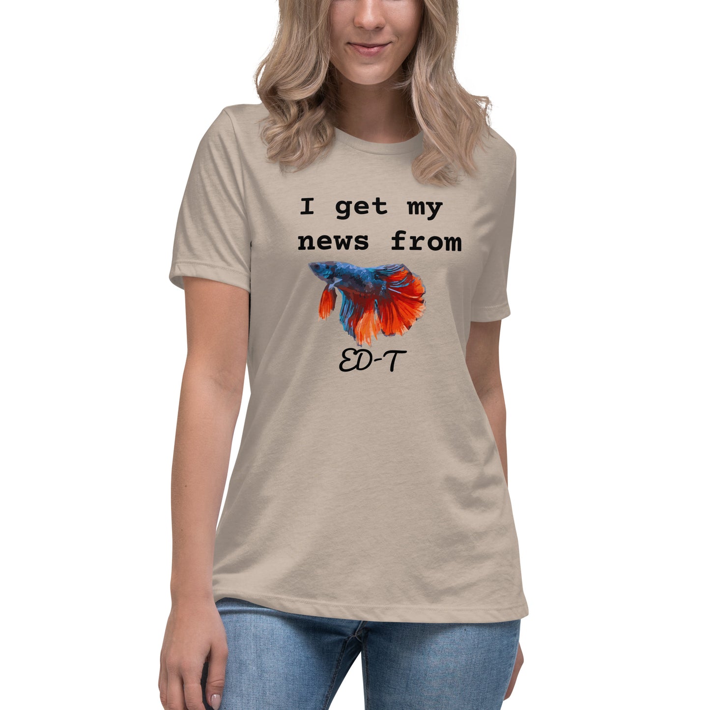 I get my news from ED-T the fish Women's T-Shirt
