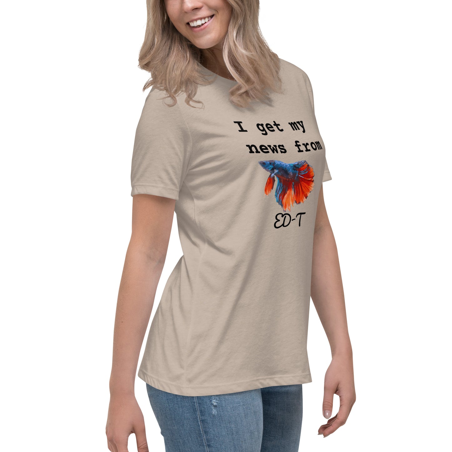 I get my news from ED-T the fish Women's T-Shirt