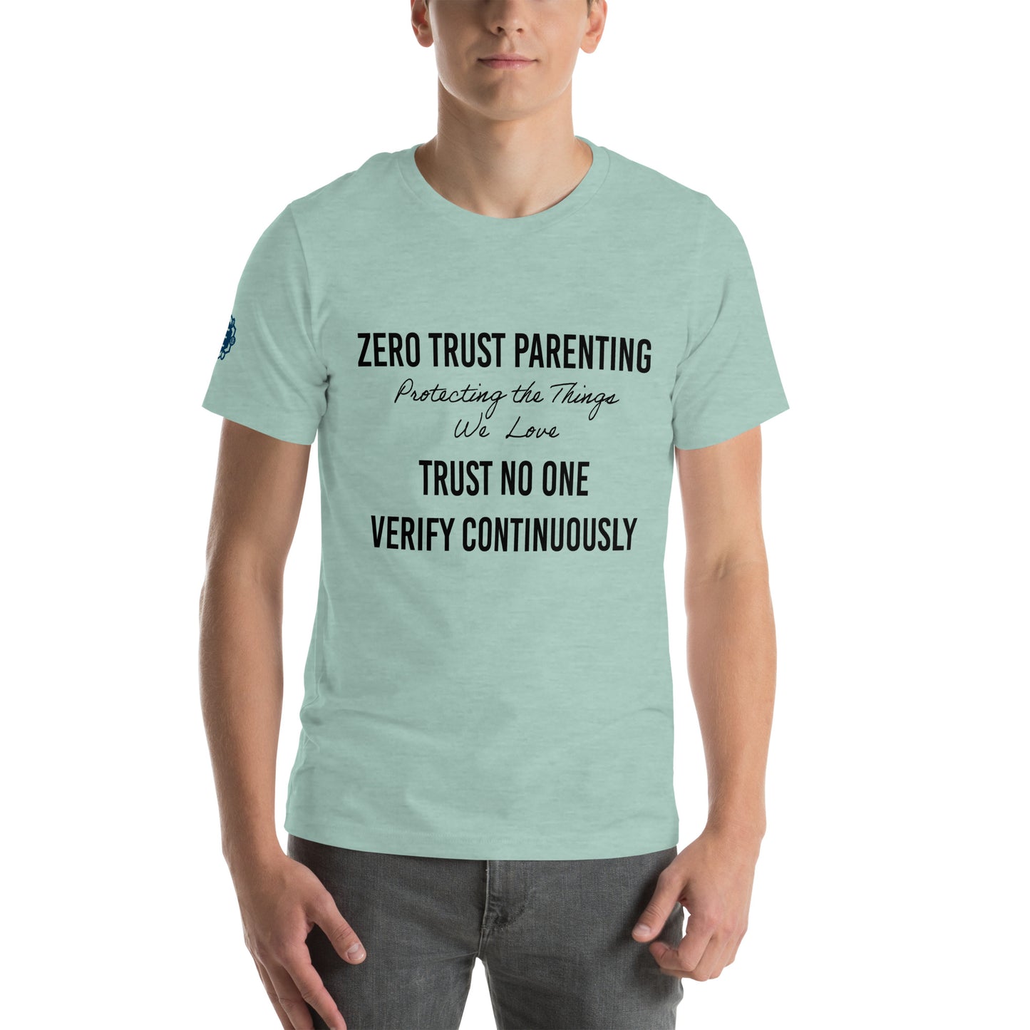 Zero-Trust Parenting Unisex t-shirt - CyberSecurity Professional