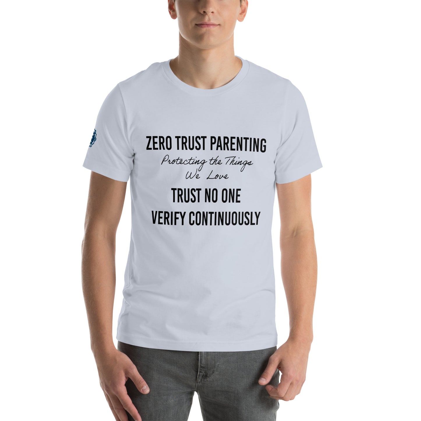 Zero-Trust Parenting Unisex t-shirt - CyberSecurity Professional