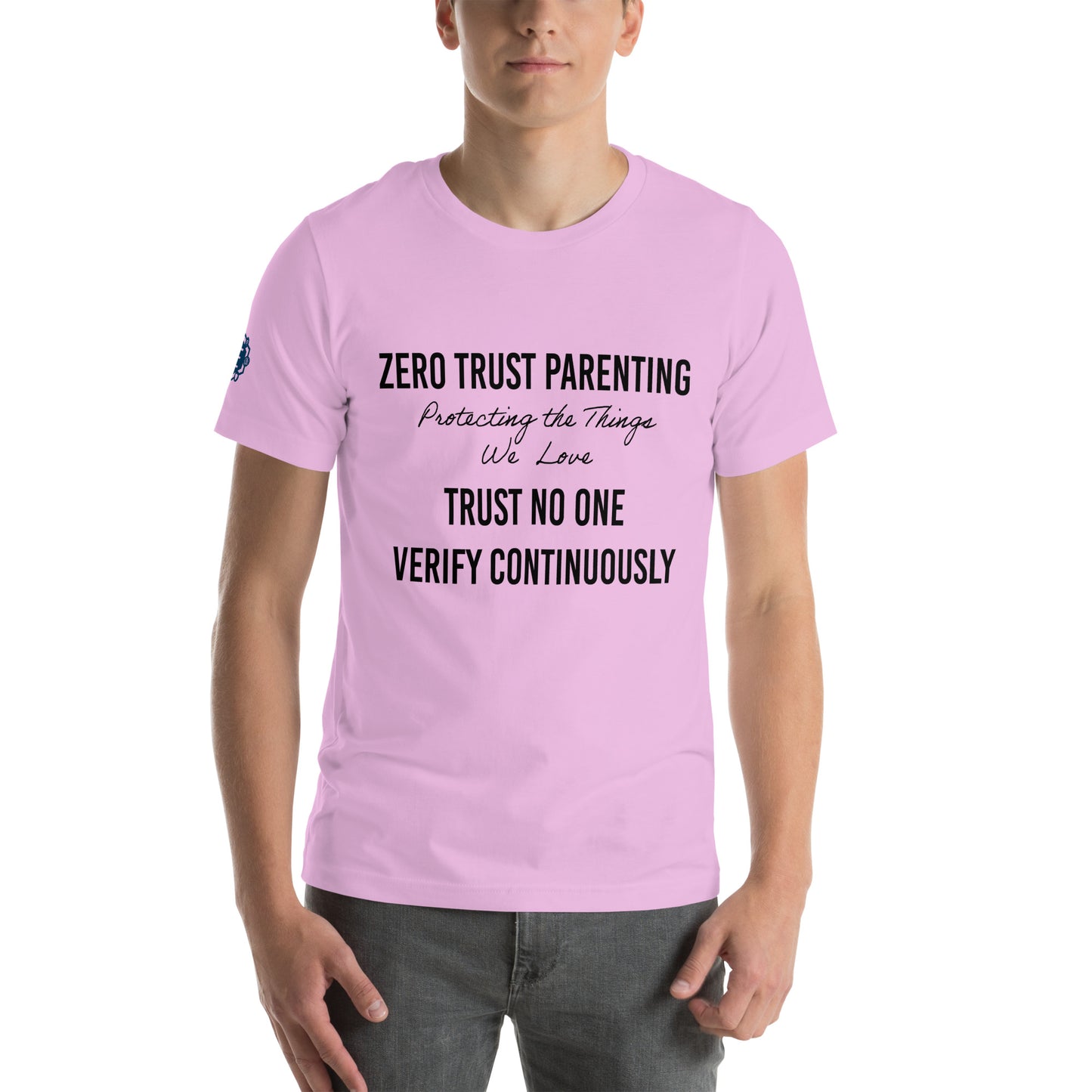 Zero-Trust Parenting Unisex t-shirt - CyberSecurity Professional