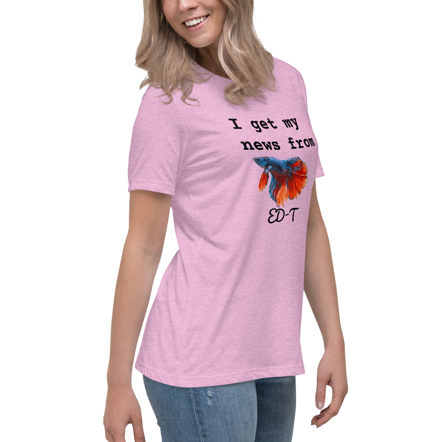I get my news from ED-T the fish Women's T-Shirt